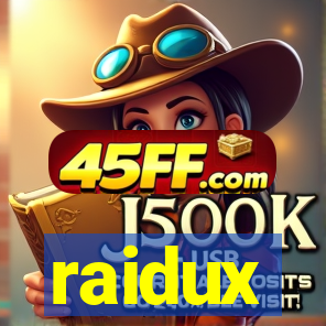raidux