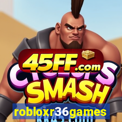 robloxr36games