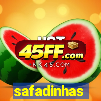 safadinhas