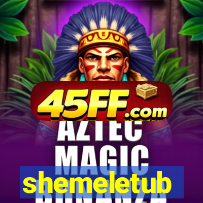 shemeletub