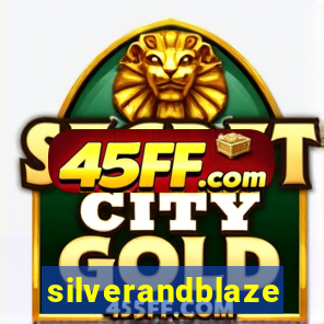 silverandblaze