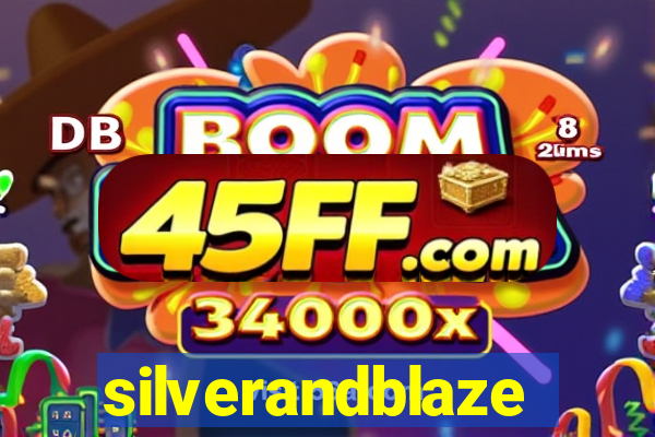 silverandblaze