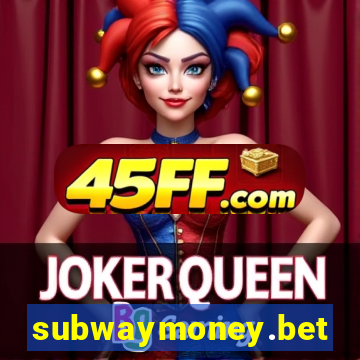 subwaymoney.bet