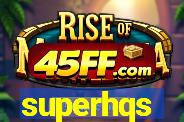 superhqs