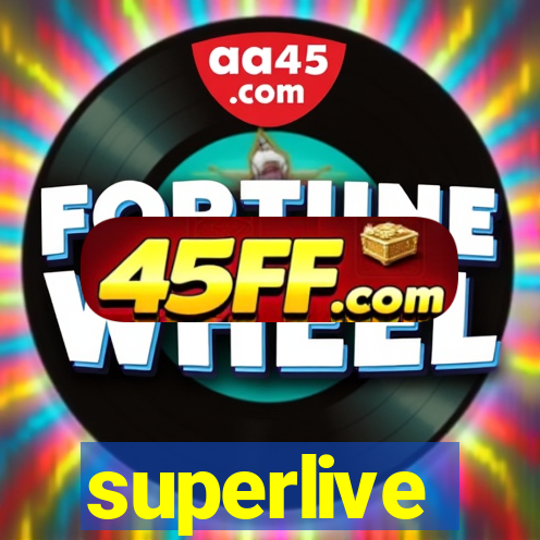 superlive