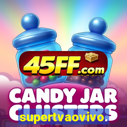 supertvaovivo.