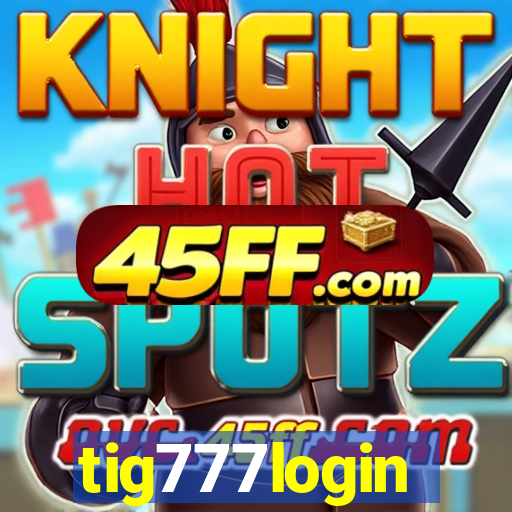 tig777login