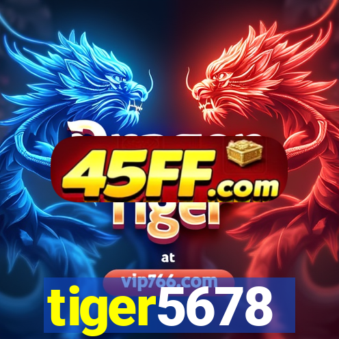 tiger5678