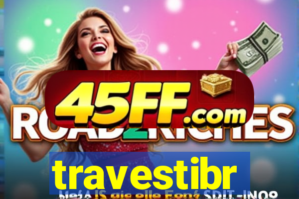 travestibr