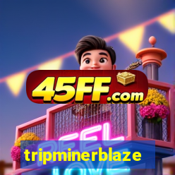 tripminerblaze