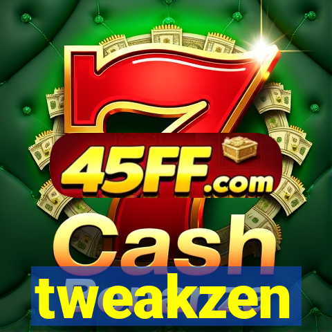 tweakzen