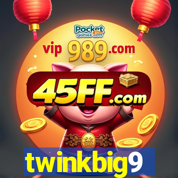 twinkbig9