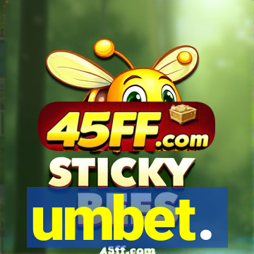 umbet.