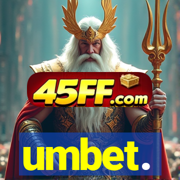 umbet.