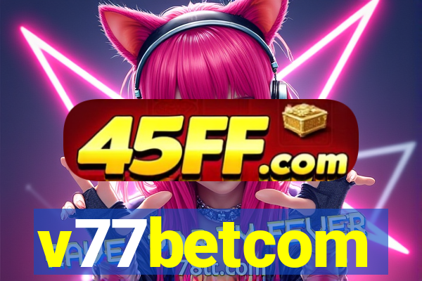v77betcom