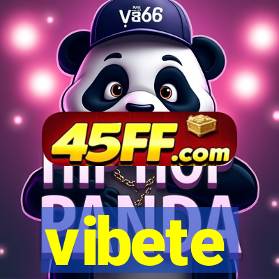 vibete
