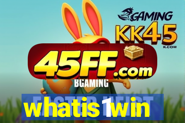 whatis1win