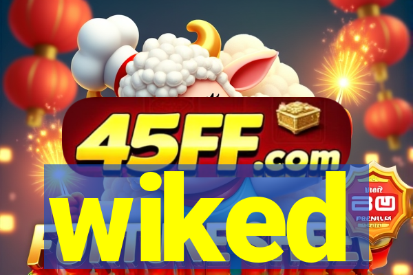 wiked