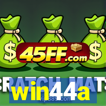 win44a