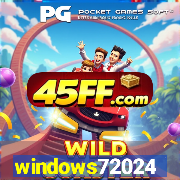 windows72024