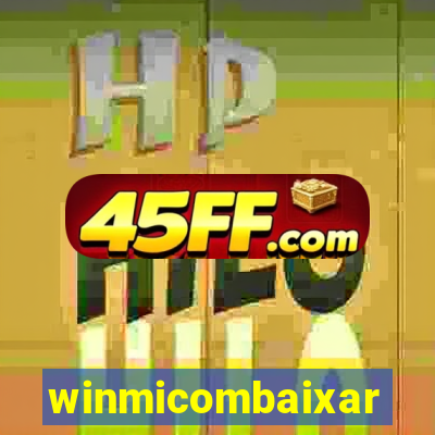 winmicombaixar