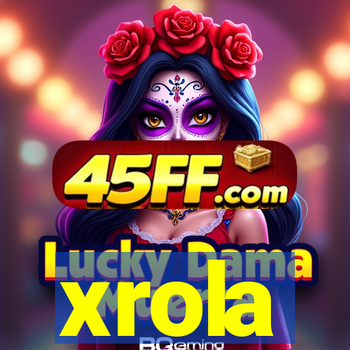xrola