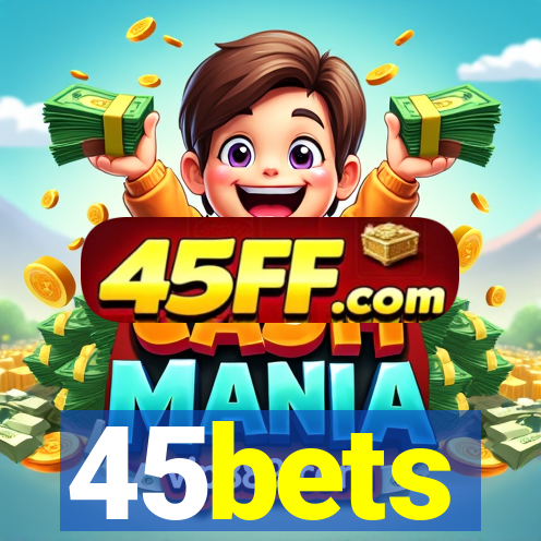 45bets