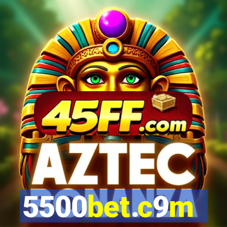 5500bet.c9m