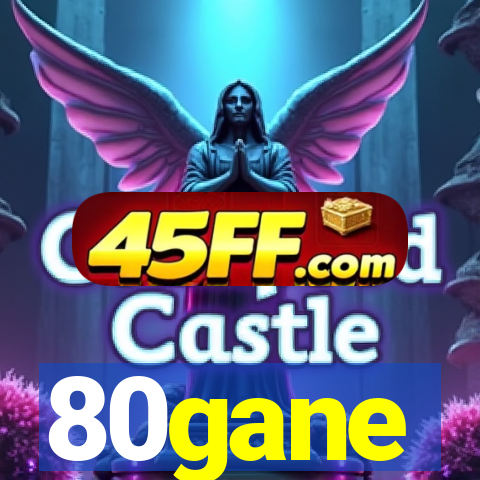 80gane