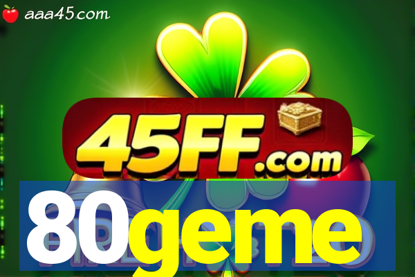 80geme