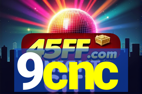 9cnc