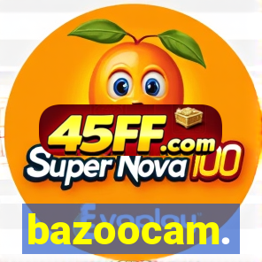 bazoocam.