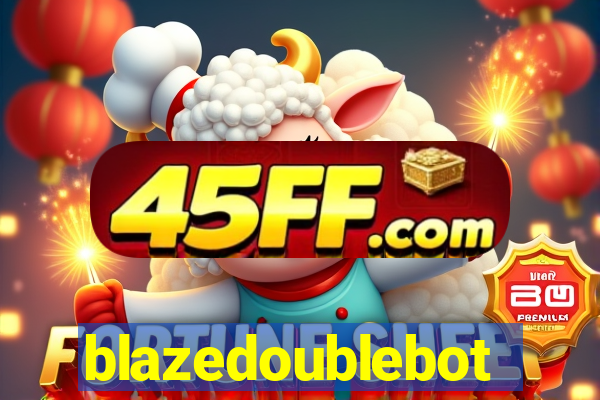 blazedoublebot