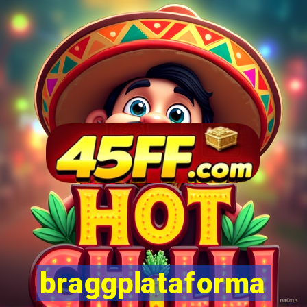 braggplataforma