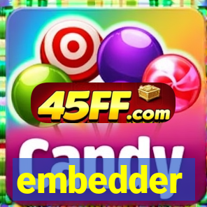 embedder