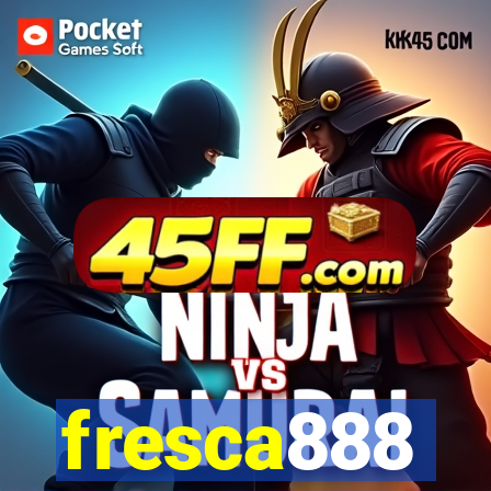 fresca888