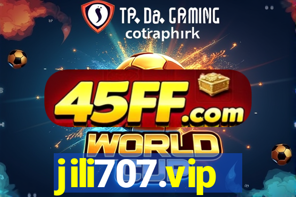 jili707.vip