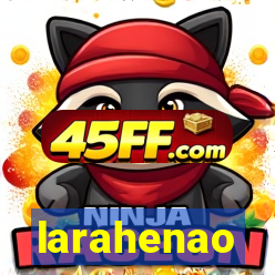 larahenao