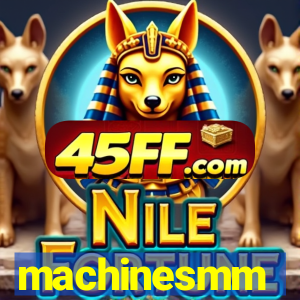 machinesmm