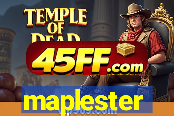 maplester