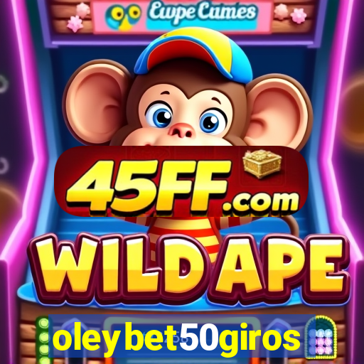 oleybet50giros