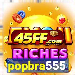 popbra555