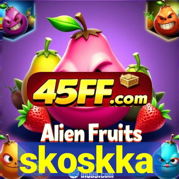skoskka