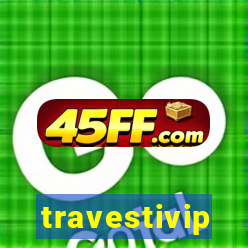 travestivip